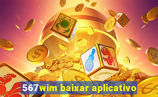 567wim baixar aplicativo