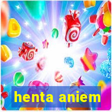 henta aniem