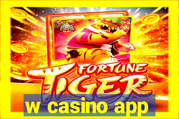 w casino app