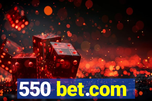 550 bet.com