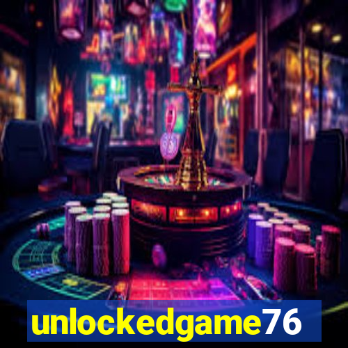 unlockedgame76