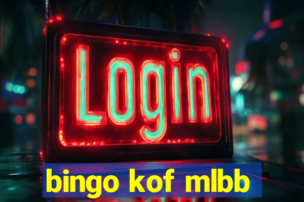 bingo kof mlbb