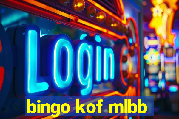 bingo kof mlbb