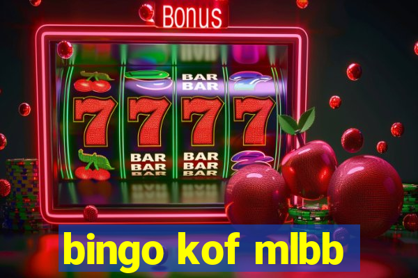 bingo kof mlbb