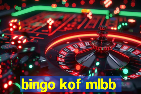 bingo kof mlbb