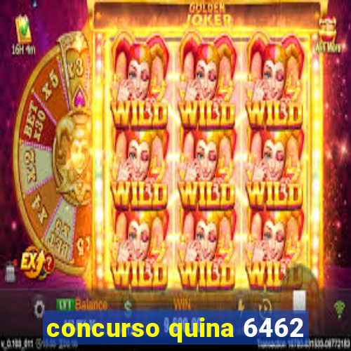 concurso quina 6462