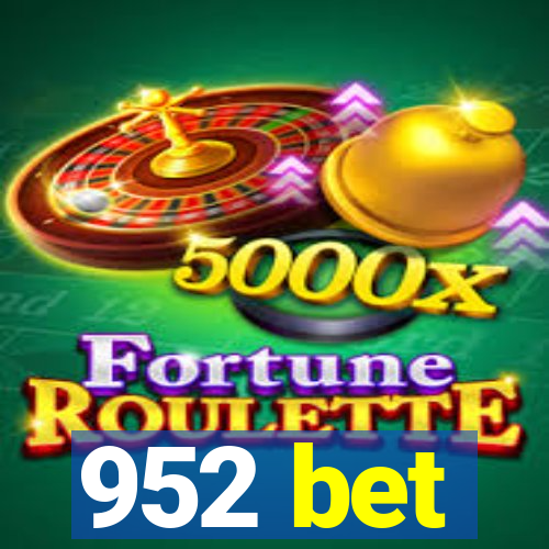 952 bet