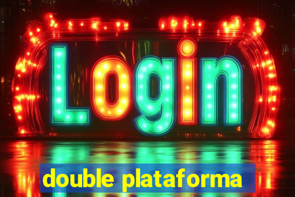 double plataforma