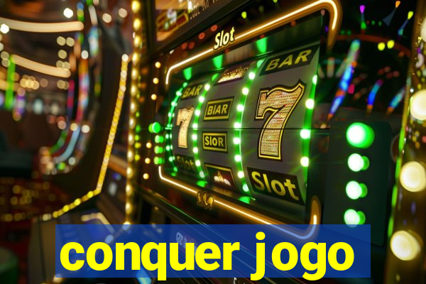 conquer jogo