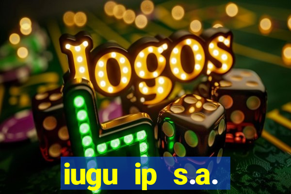 iugu ip s.a. plataforma de jogos