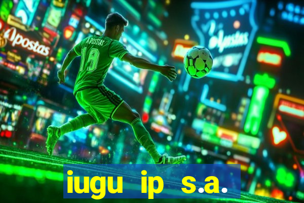 iugu ip s.a. plataforma de jogos