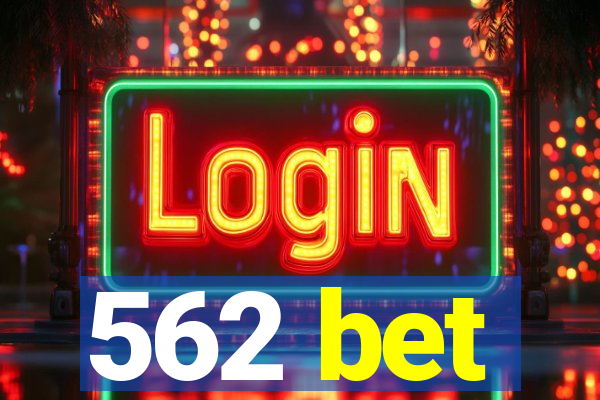 562 bet