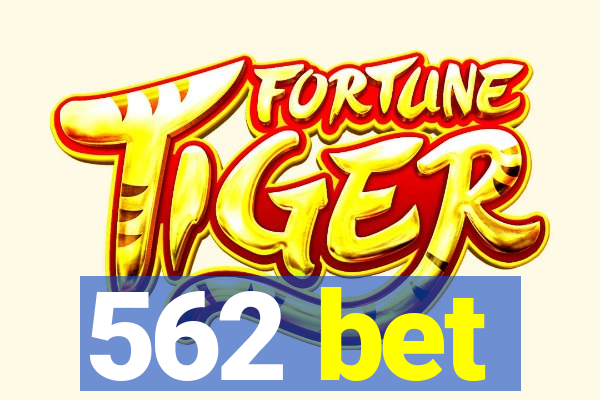 562 bet