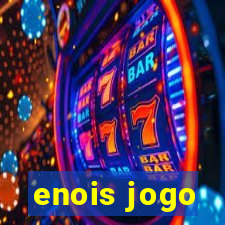 enois jogo