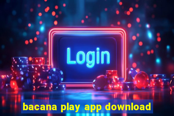 bacana play app download