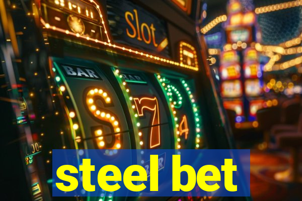 steel bet