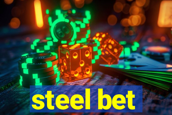 steel bet