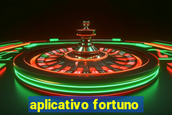 aplicativo fortuno