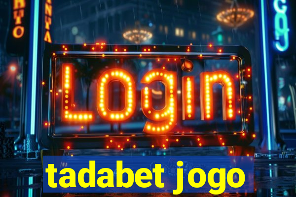 tadabet jogo