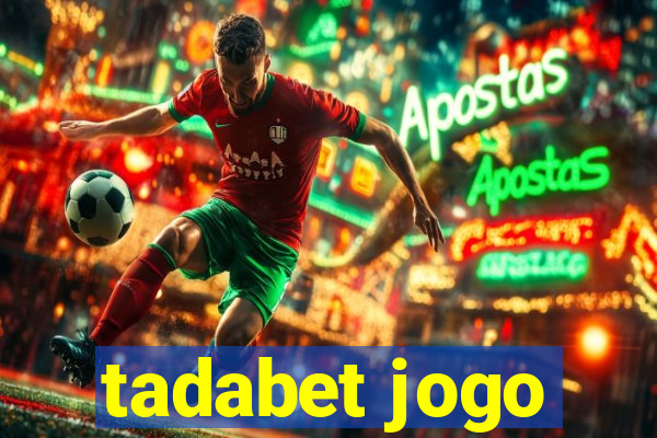 tadabet jogo