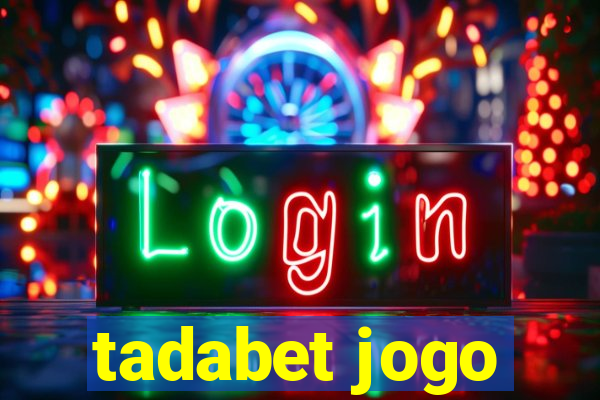 tadabet jogo