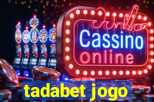 tadabet jogo