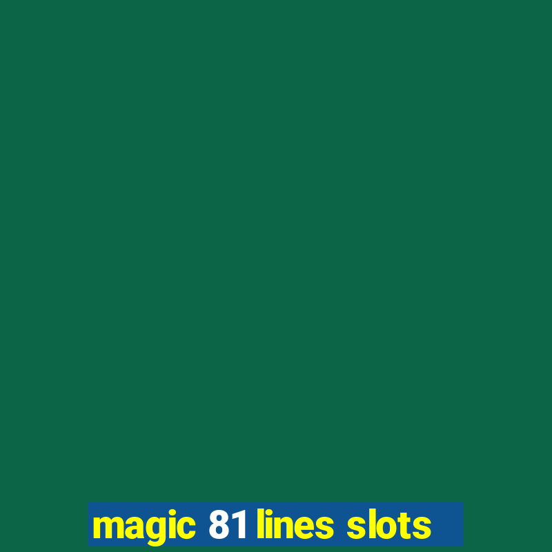 magic 81 lines slots