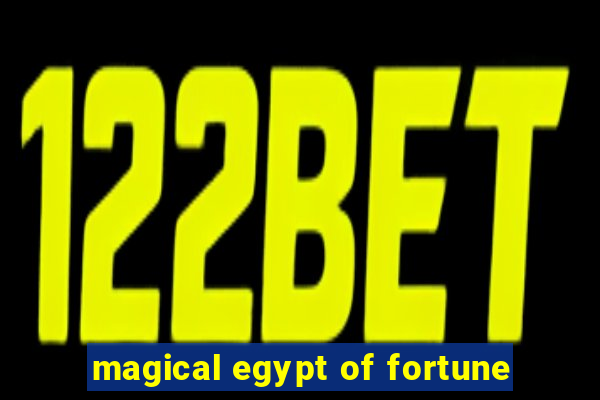 magical egypt of fortune