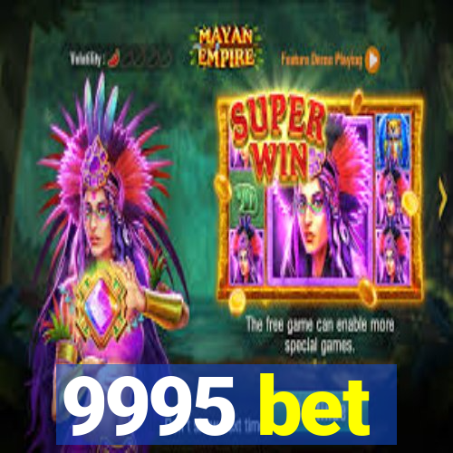 9995 bet