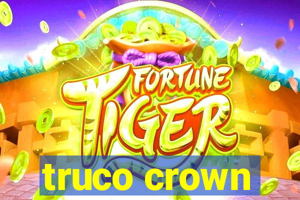 truco crown