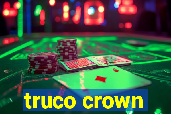 truco crown