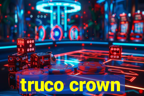 truco crown