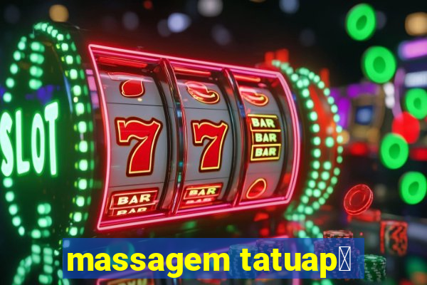 massagem tatuap茅