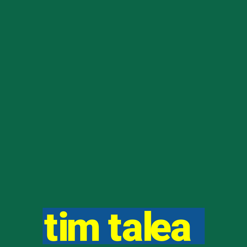 tim talea