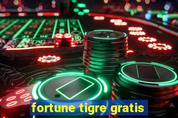 fortune tigre gratis