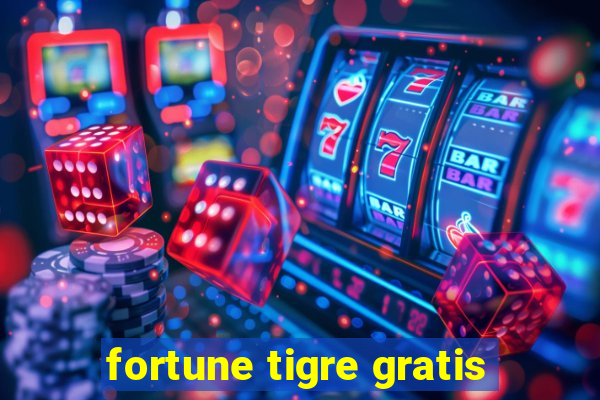 fortune tigre gratis