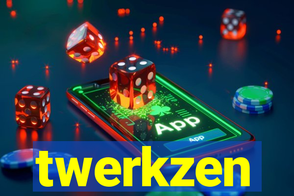 twerkzen