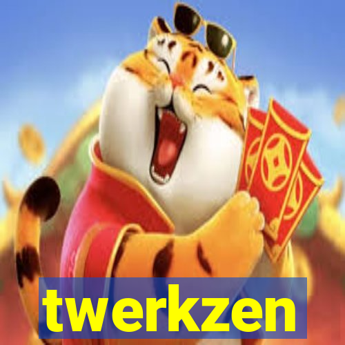 twerkzen