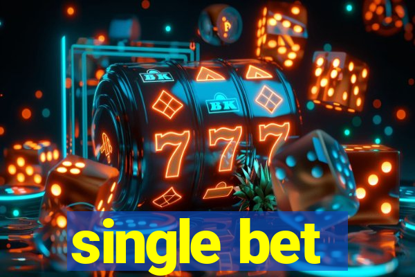 single bet