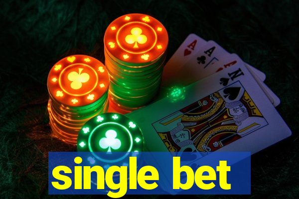 single bet