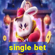 single bet