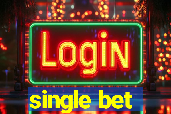 single bet