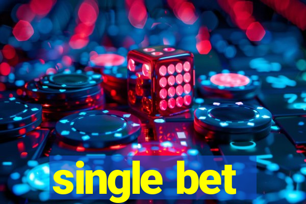 single bet