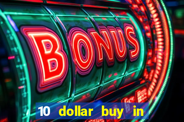 10 dollar buy in online casino