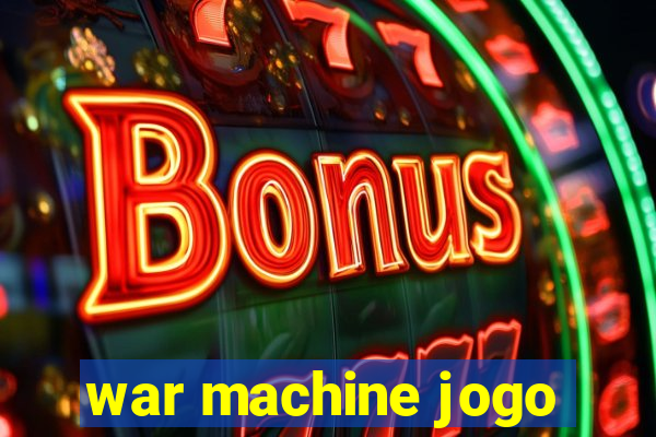 war machine jogo