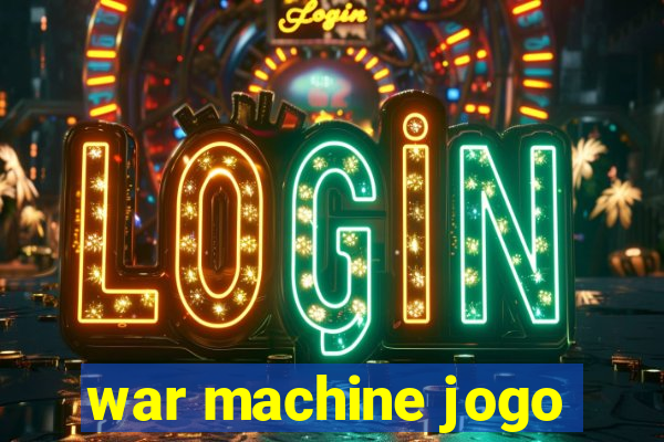 war machine jogo