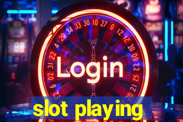 slot playing