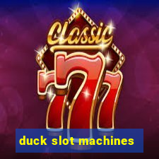 duck slot machines