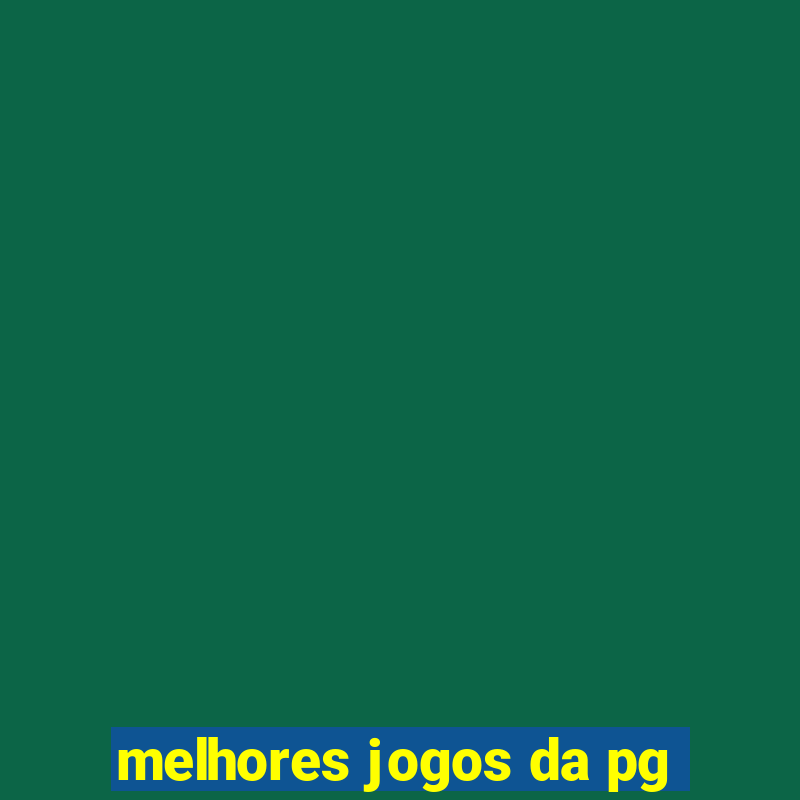 melhores jogos da pg