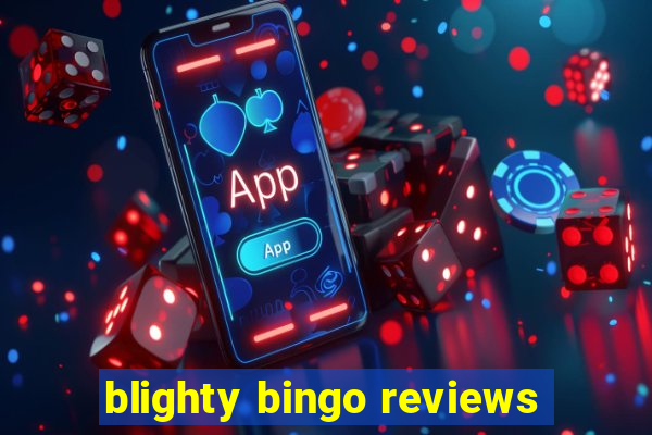 blighty bingo reviews